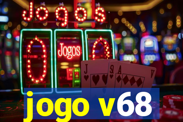 jogo v68